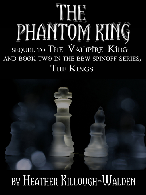 Title details for The Phantom King by Heather Killough-Walden - Available